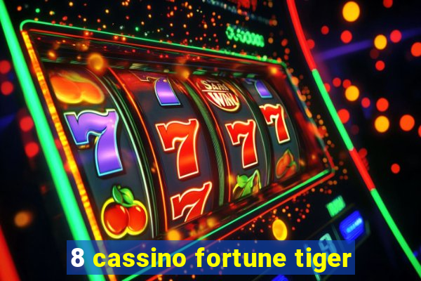 8 cassino fortune tiger