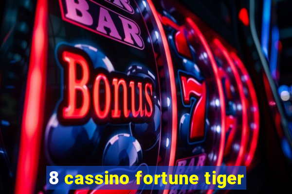 8 cassino fortune tiger