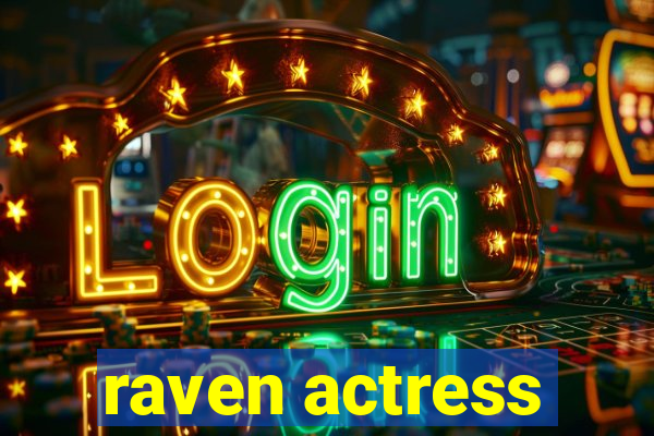 raven actress