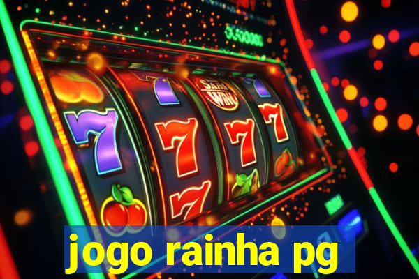 jogo rainha pg