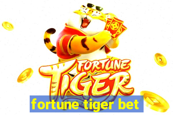 fortune tiger bet