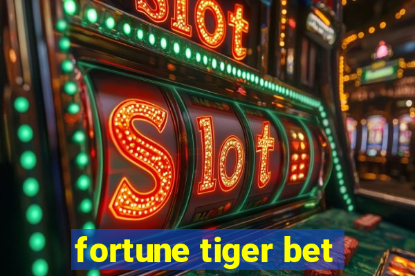 fortune tiger bet