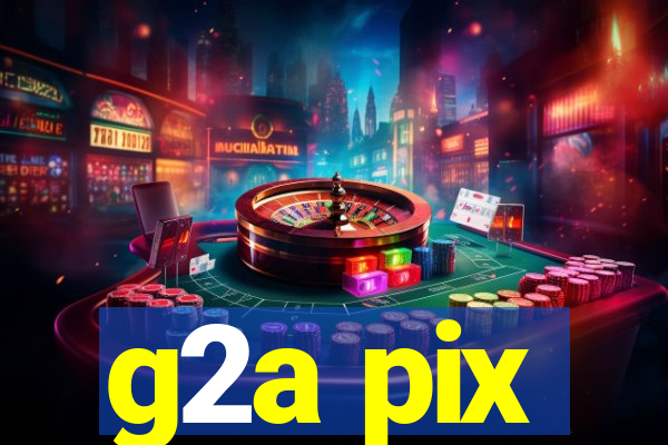 g2a pix