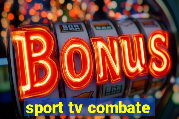 sport tv combate