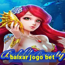 baixar jogo bet