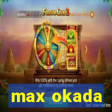 max okada