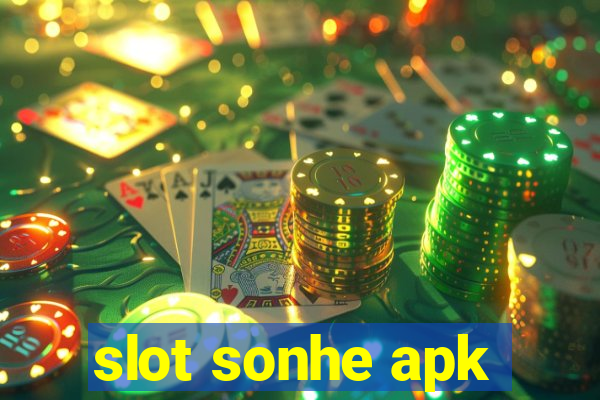 slot sonhe apk