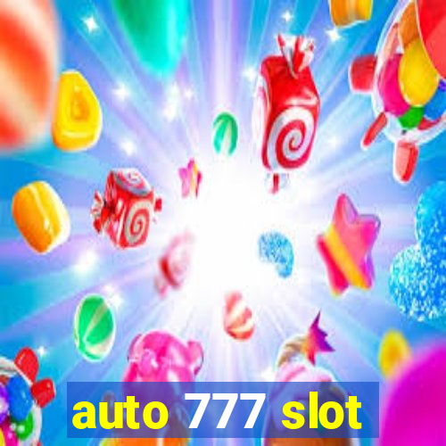 auto 777 slot