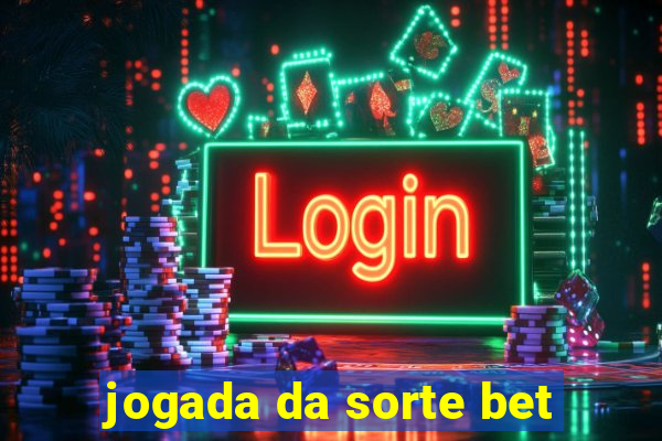 jogada da sorte bet