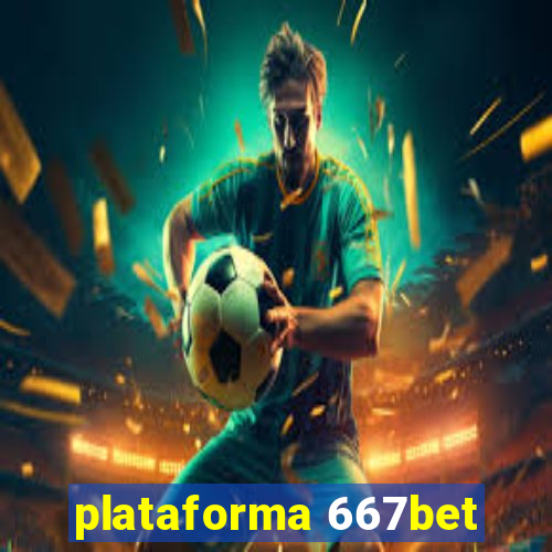 plataforma 667bet