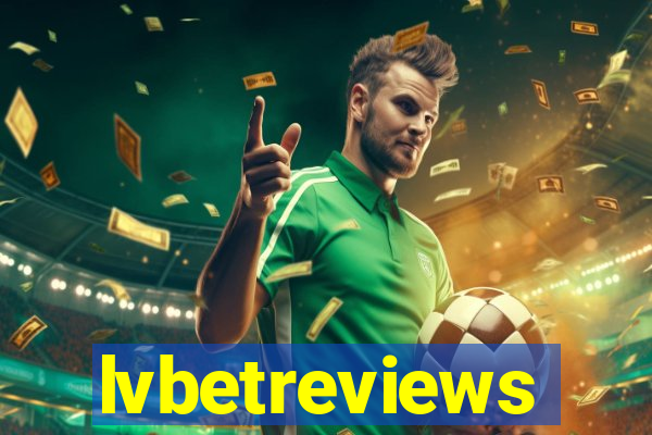 lvbetreviews