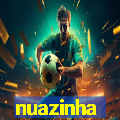 nuazinha