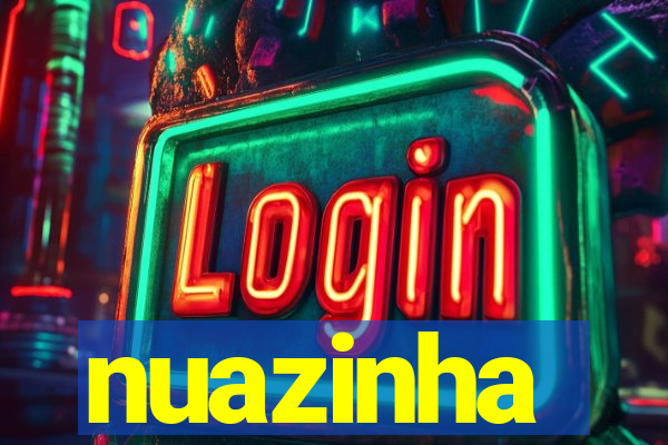 nuazinha