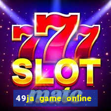 49ja game online casino slots