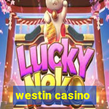 westin casino