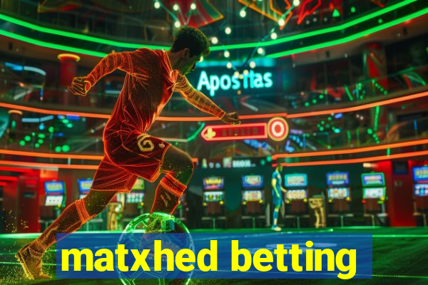 matxhed betting