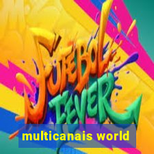 multicanais world