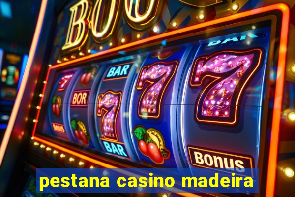 pestana casino madeira