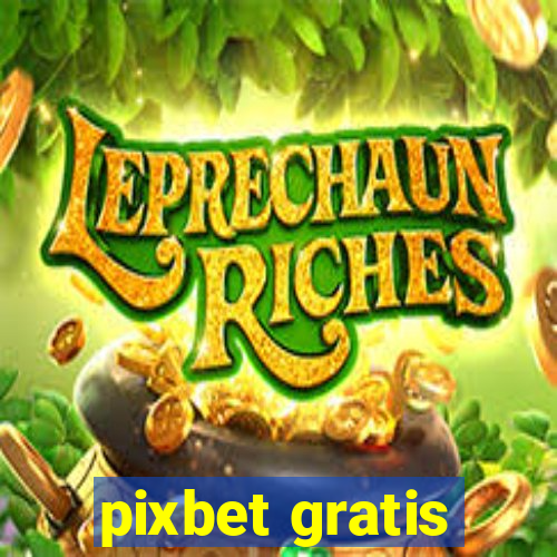 pixbet gratis