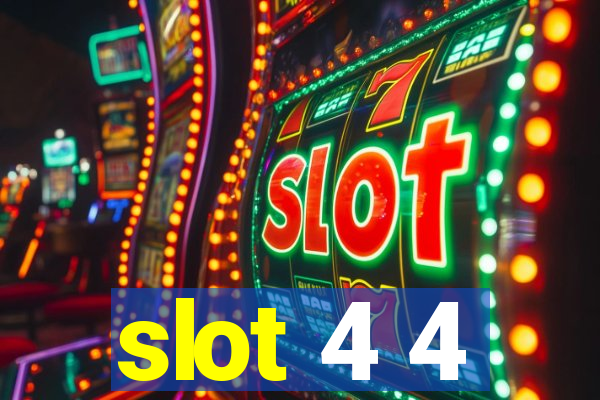 slot 4 4