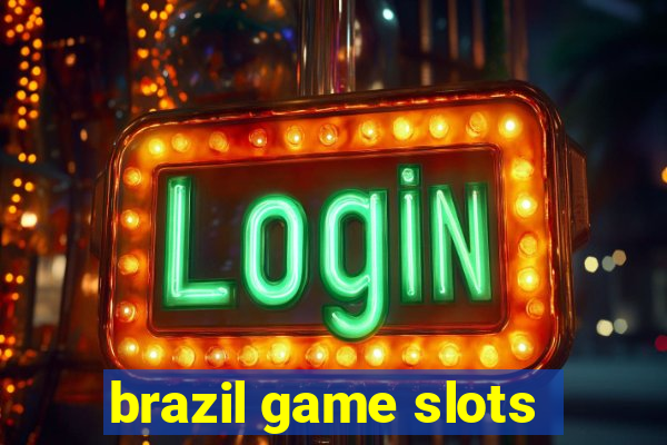 brazil game slots