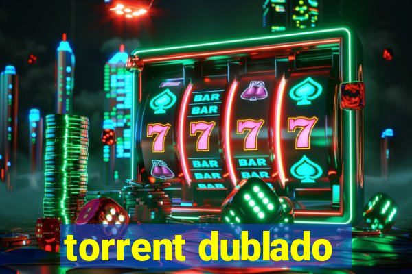 torrent dublado