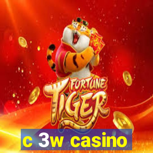 c 3w casino