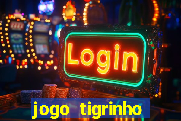 jogo tigrinho plataforma nova