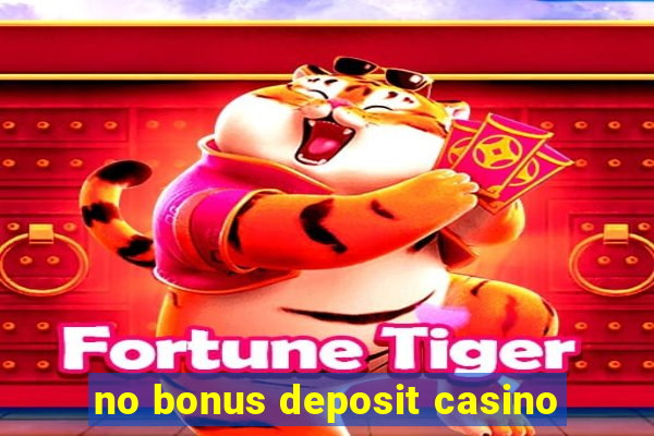 no bonus deposit casino