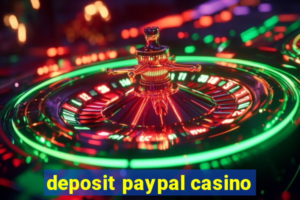 deposit paypal casino