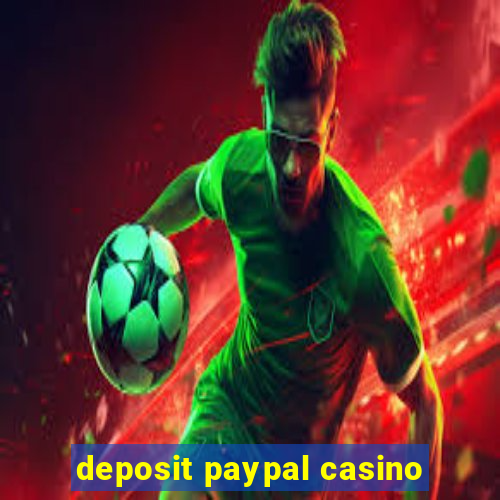 deposit paypal casino