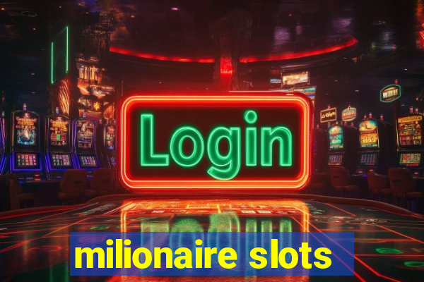 milionaire slots