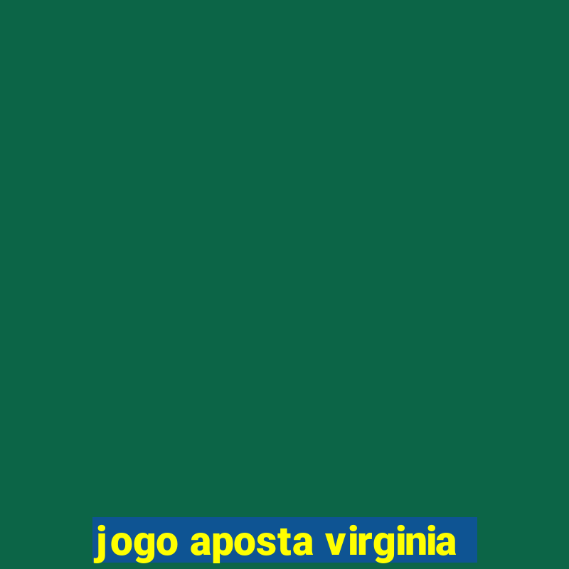 jogo aposta virginia