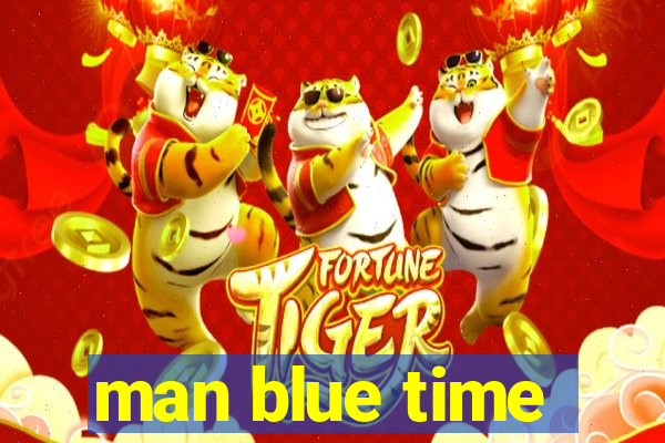 man blue time