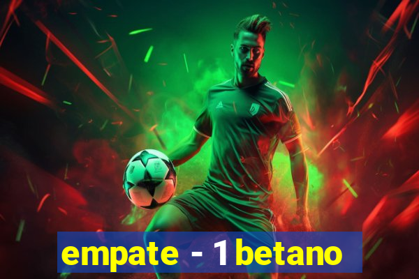 empate - 1 betano