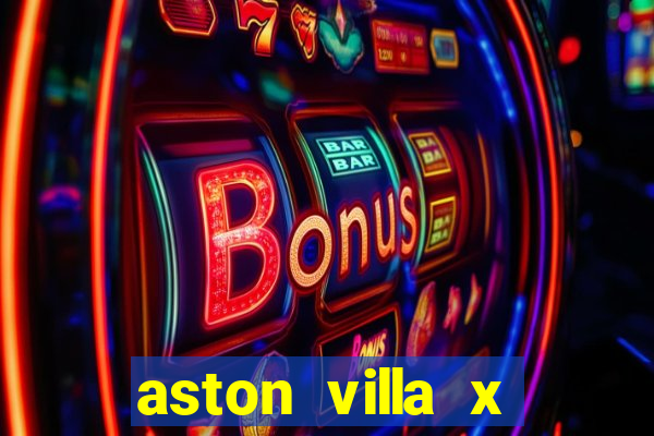 aston villa x chelsea palpites