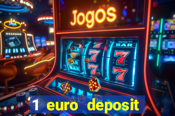 1 euro deposit casino 2019