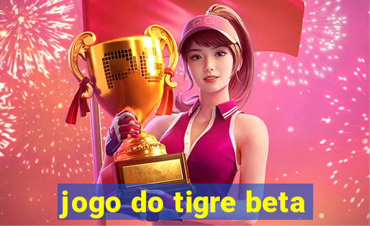 jogo do tigre beta