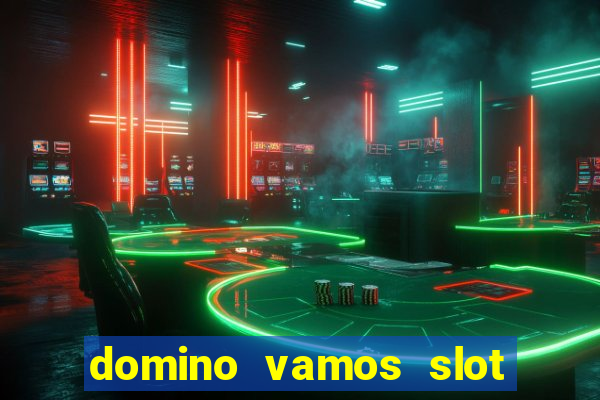 domino vamos slot crash poker