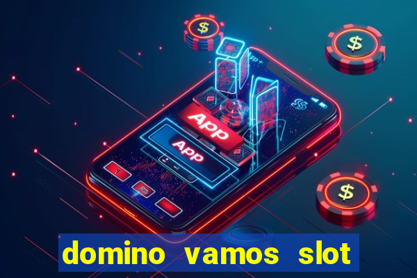 domino vamos slot crash poker