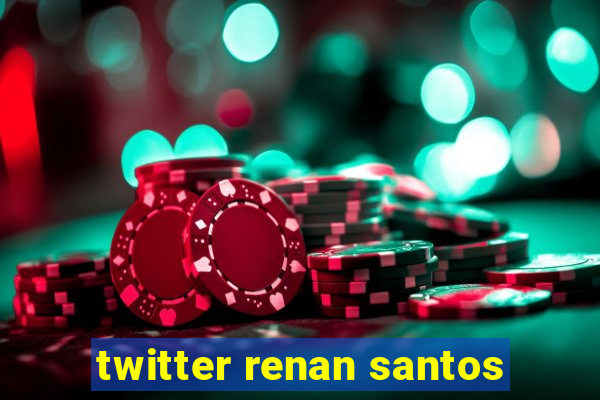 twitter renan santos