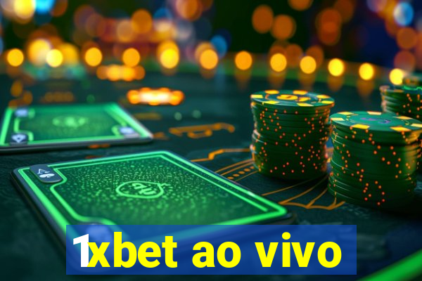 1xbet ao vivo