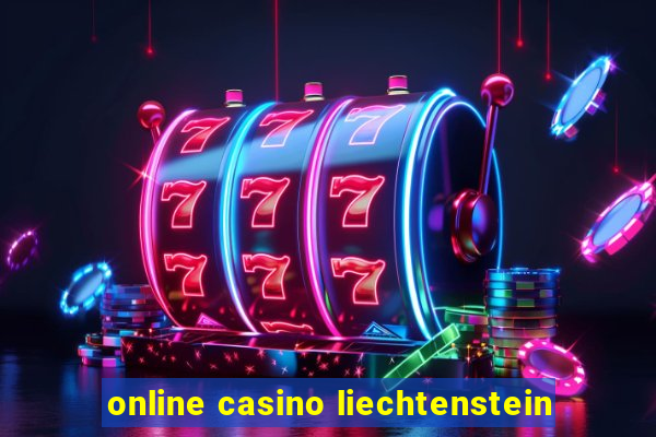 online casino liechtenstein