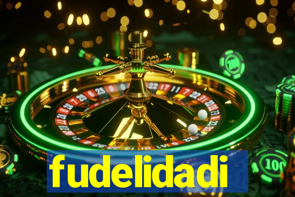 fudelidadi