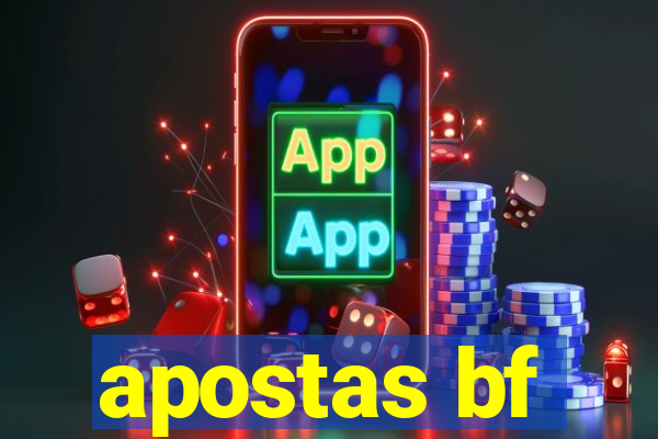 apostas bf