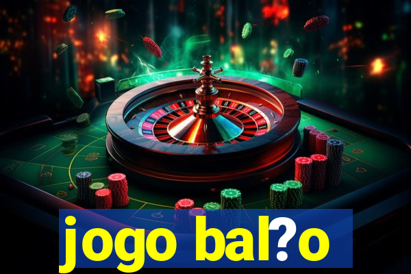 jogo bal?o