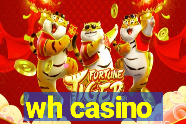 wh casino