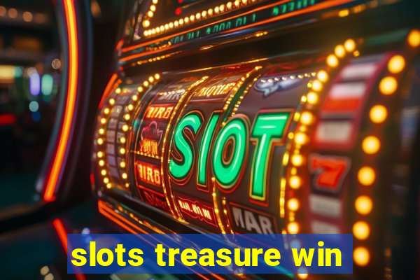 slots treasure win