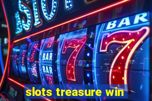 slots treasure win