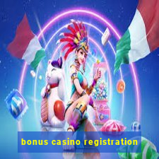 bonus casino registration